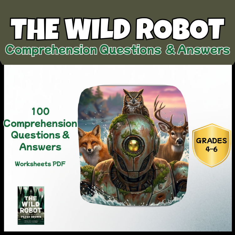 The Wild Robot Reading Comprehension Questions & Answers | 10 Reading Sets | Printable Worksheets PDF | Grades 3–6
