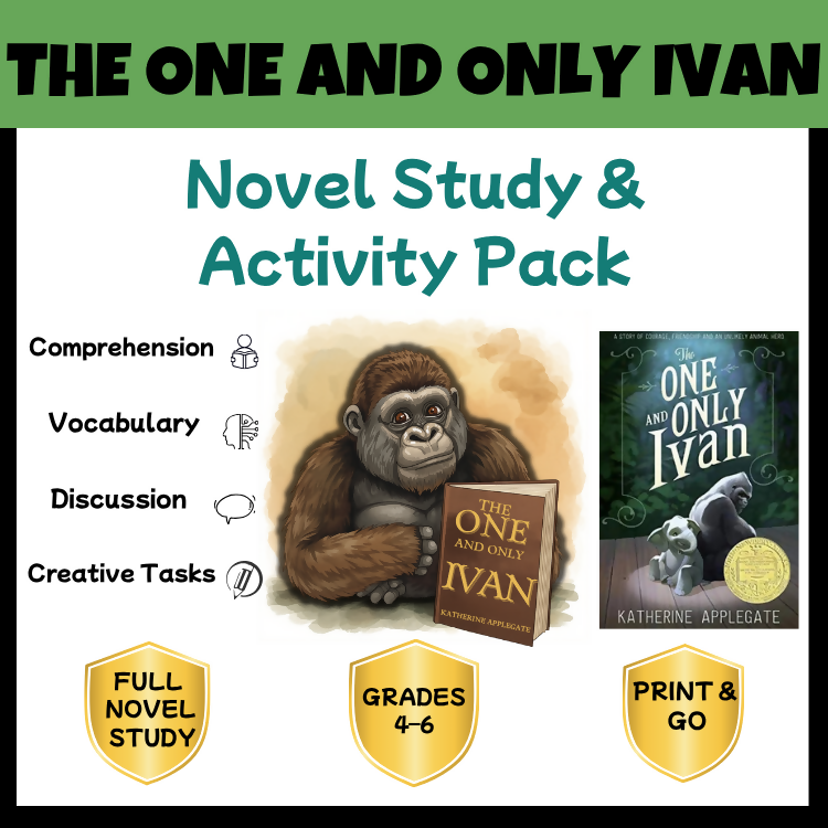 The One and Only Ivan Novel Study Unit | Comprehension Questions, Vocabulary & Activities | Grades 3–6