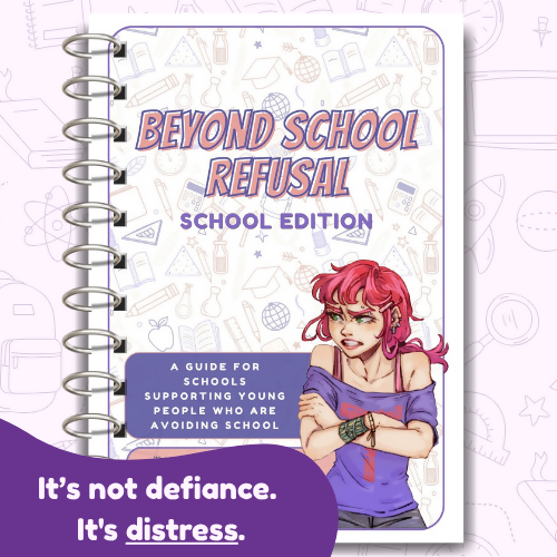 Beyond School Refusal: School Avoidance, School Can't & EBSA Support Guide (School Edition)