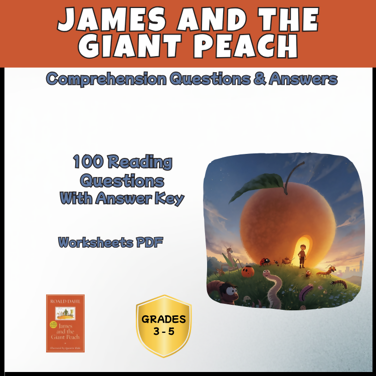 James and the Giant Peach Reading Comprehension Worksheets | 100 Questions + Answers | Years 3–5