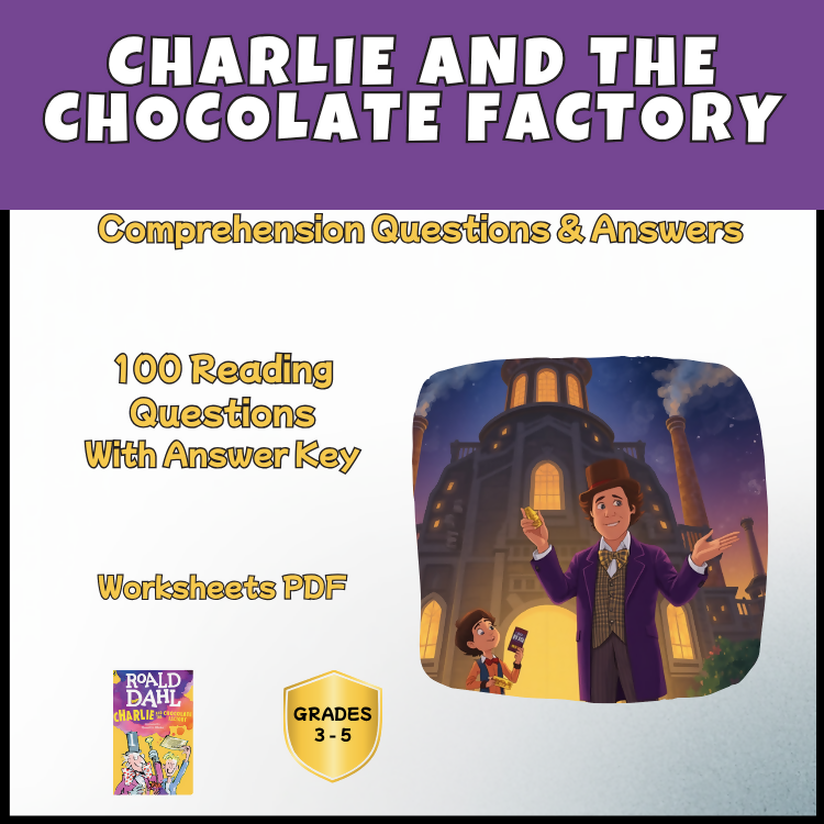 Charlie and the Chocolate Factory Reading Comprehension Worksheets | 100 Questions + Answers | Years 3–5