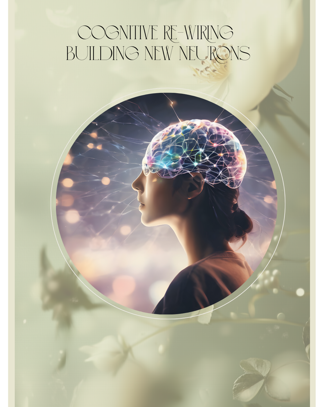 NEUROGENESIS ~ How to Make Meaningful Changes to your Mind, Body & Life