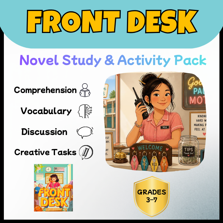 Front Desk Novel Study Unit | Reading Comprehension, Vocabulary Activities & Worksheets Grades 3–7