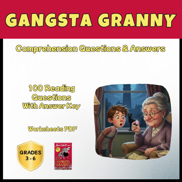Gangsta Granny Novel Study Reading Comprehension Questions Worksheets PDF | 100 Questions + Answer Key | Years 3–6