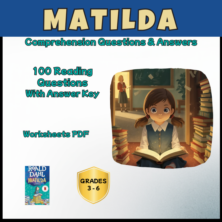 Matilda Novel Study Reading Comprehension PDF | 100 Questions + Answer Key | Year 4–7
