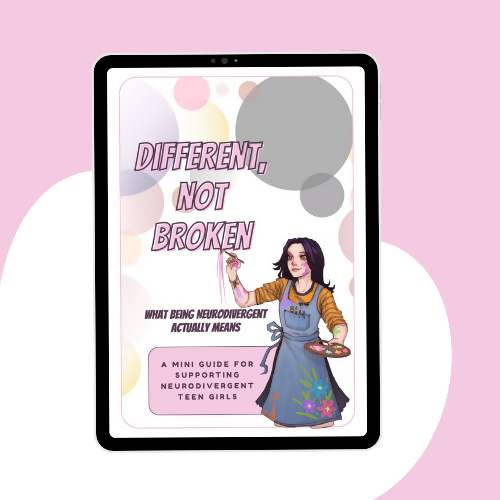 A Mini Guide for Neurodivergent Teen Girls (Autism, ADHD & AuDHD)