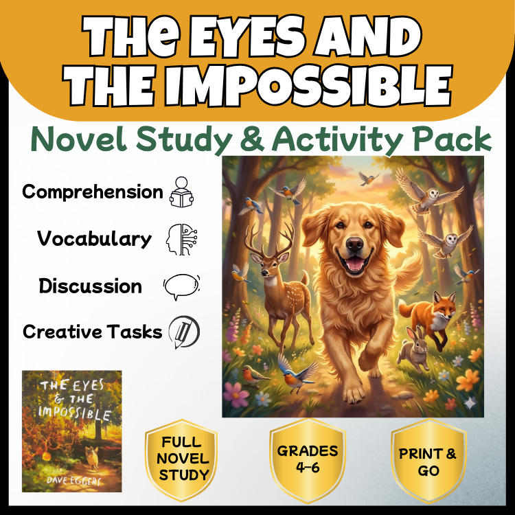 The Eyes and the Impossible Novel Study Unit | Comprehension Questions, Vocabulary & Activities | Grades 3–6