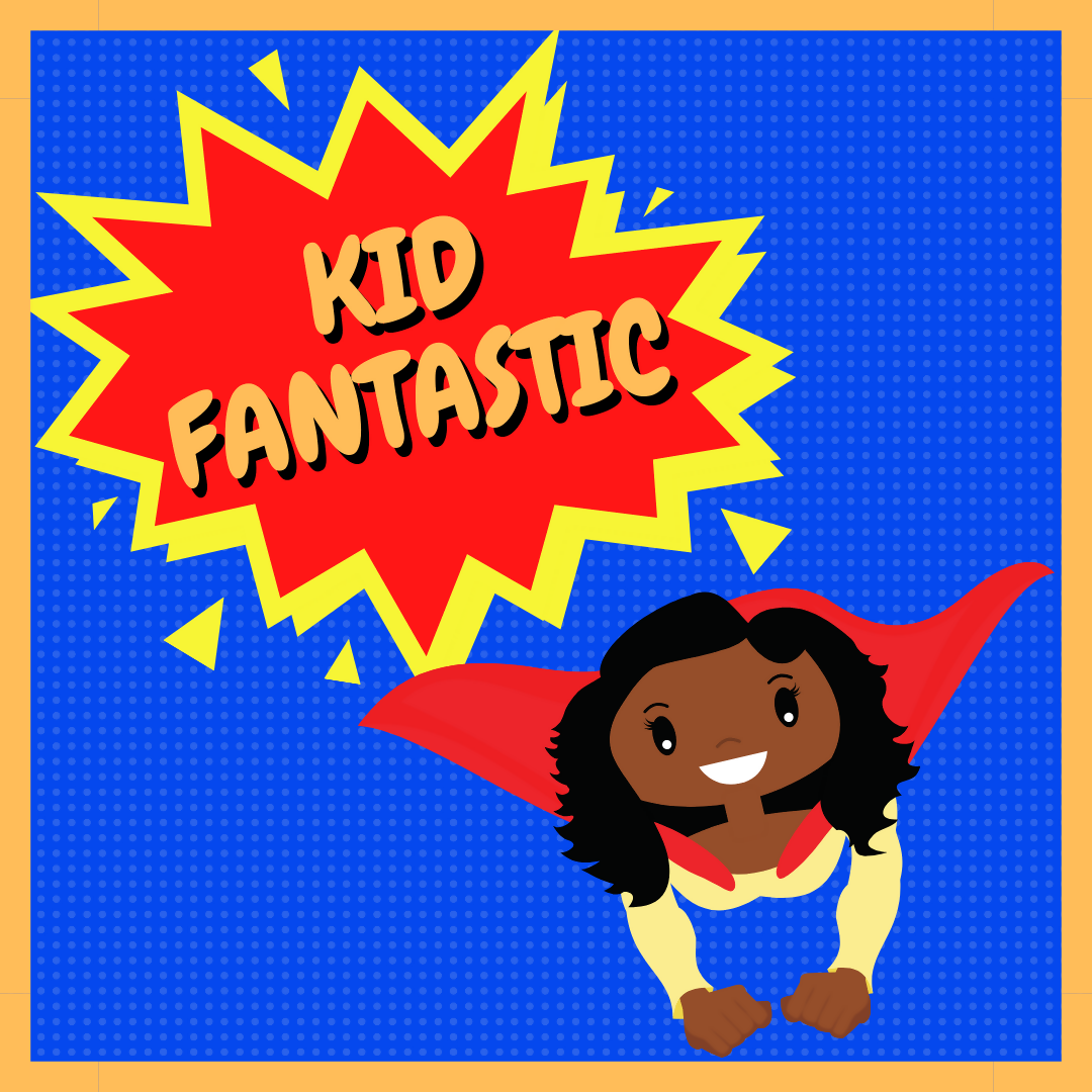 Monologue: KID FANTASTIC