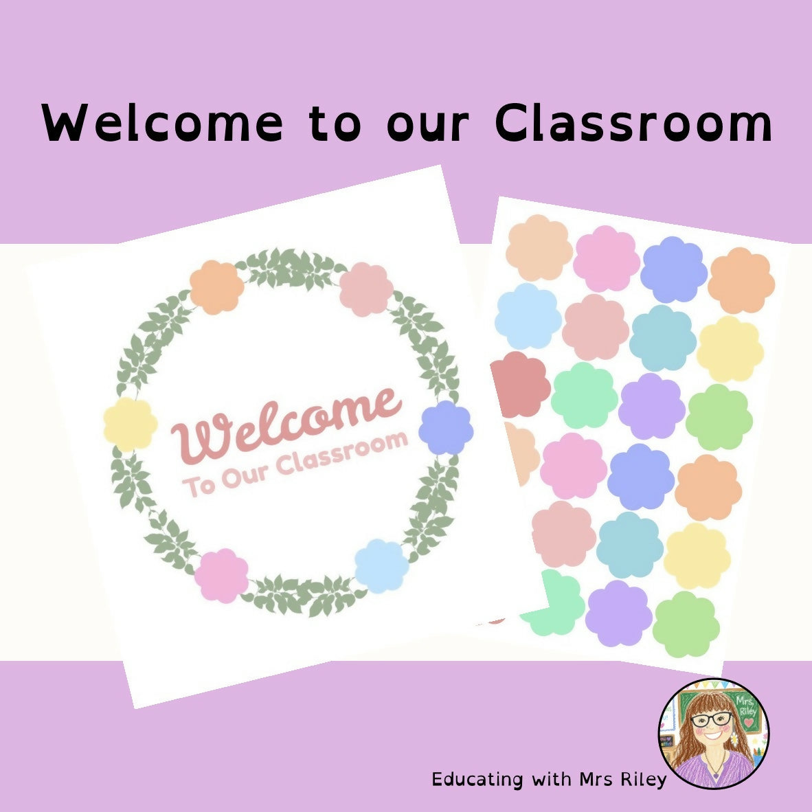 Welcome to our Classroom - Floral Themed