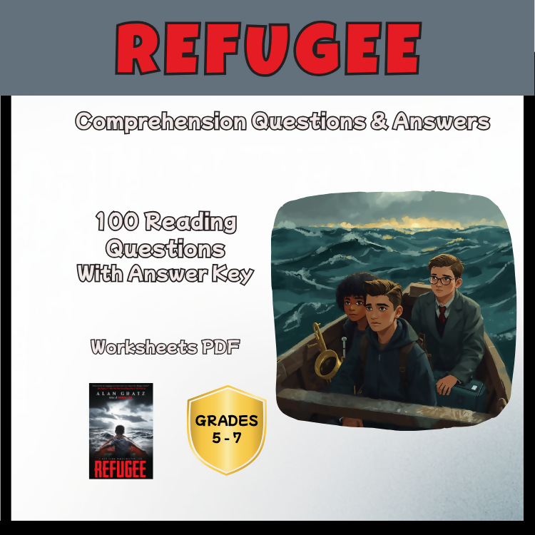 Refugee Novel Study Reading Comprehension PDF | 100 Questions + Answer Key | Alan Gratz | Years 5–7