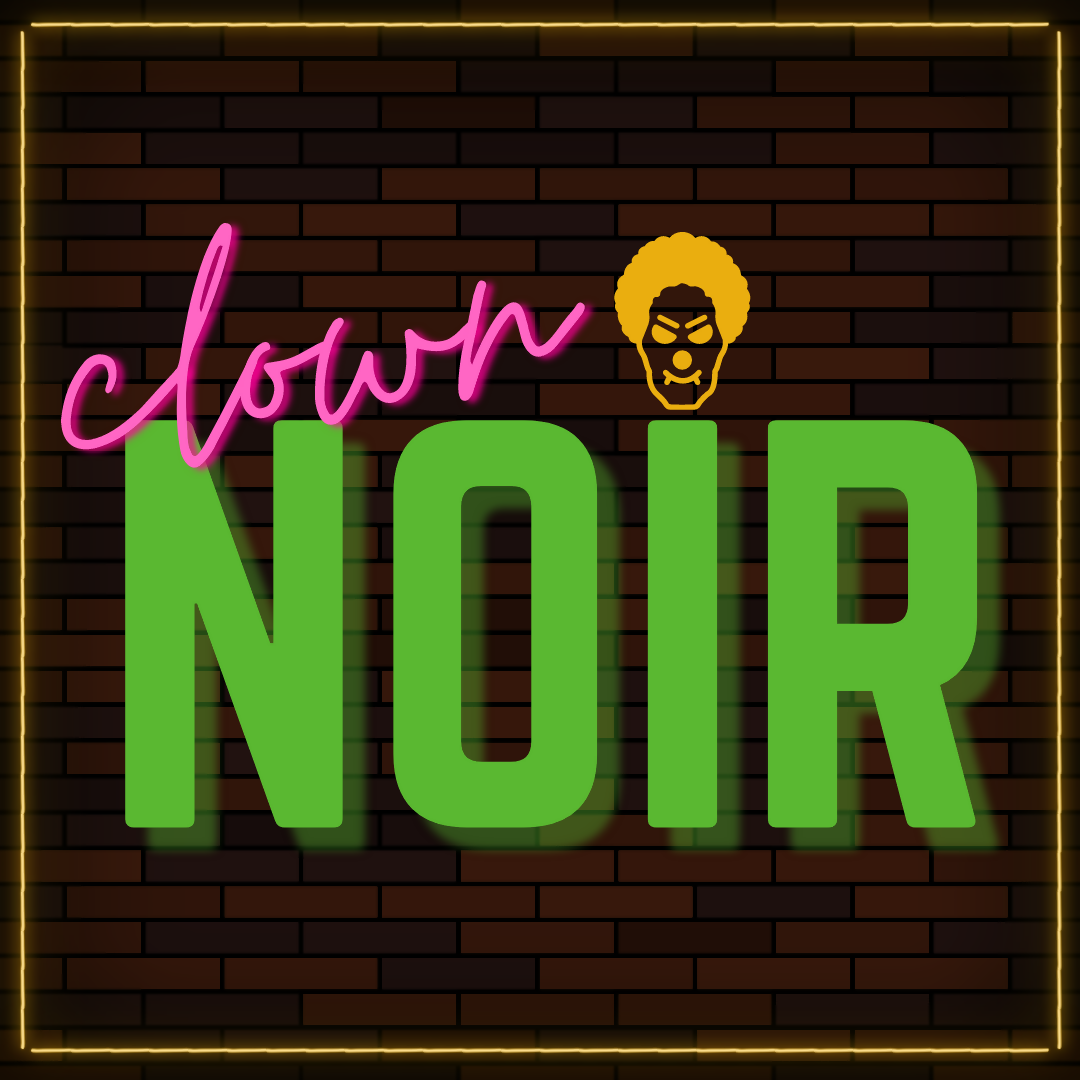 Two-hander: CLOWN NOIR