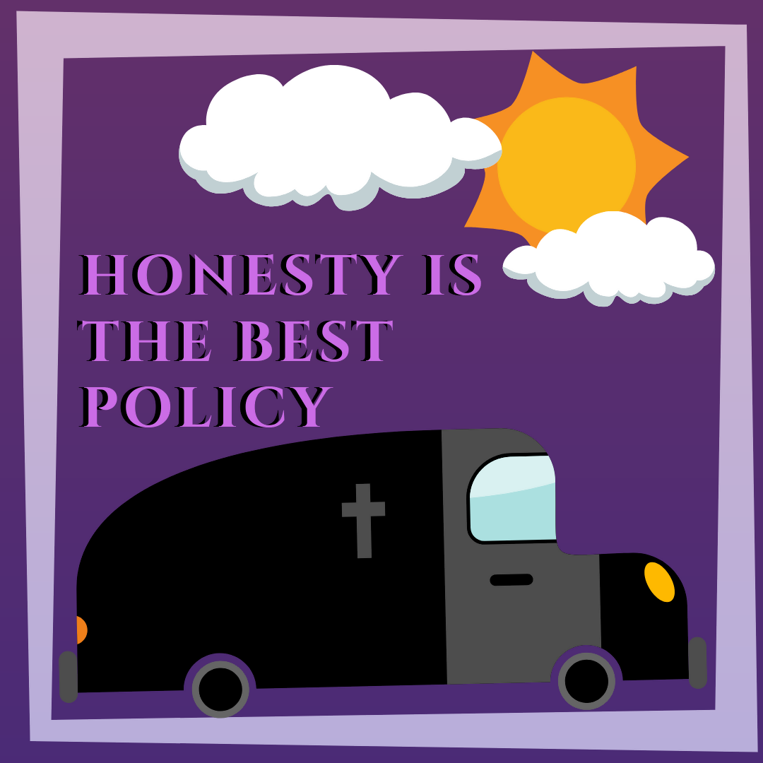 Monologue: HONESTY IS THE BEST POLICY